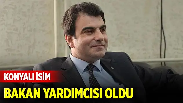 Atama kararları Resmi Gazete'de! Konyalı isim bakan yardımcısı oldu