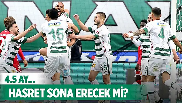 Konyaspor hasretini bitirmek istiyor!