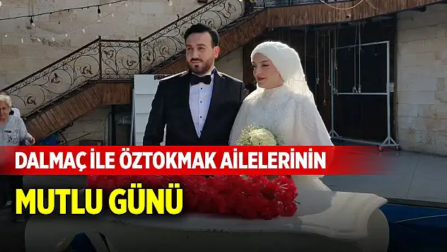 Dalmaç ile Öztokmak ailelerinin mutlu günü