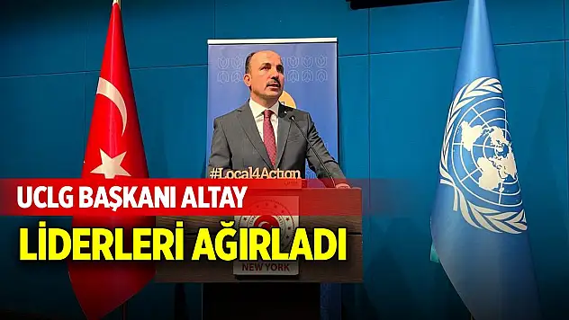 UCLG Başkanı Altay, liderleri ağırladı
