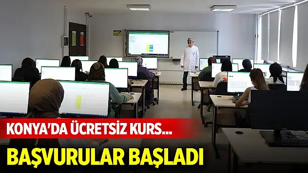 Konya'da ücretsiz kurs... Başvurular başladı