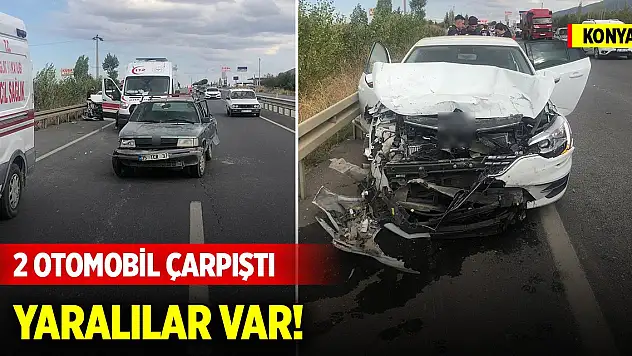 Konya'da 2 otomobil çarpıştı! Yaralılar var