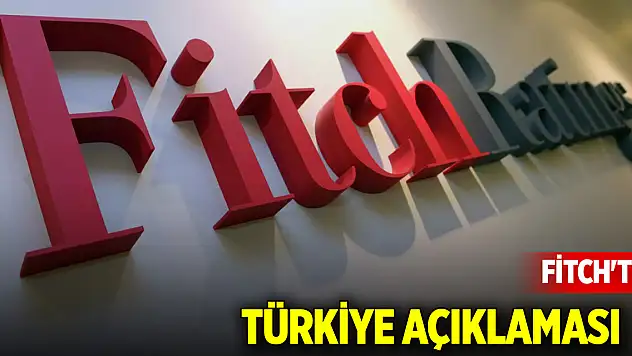 Fitch'ten Türkiye açıklaması