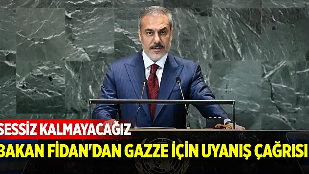 Bakan Fidan: Gazze'deki kabul edilemez durum, uyanış çağrısı teşkil etmelidir