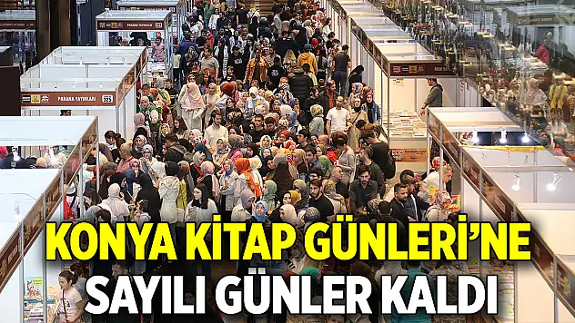 Konya Kitap Günleri'ne sayılı günler kaldı