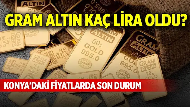 Konya'da altın ve dövizde güncel fiyatlar (1 Aralık 2024)