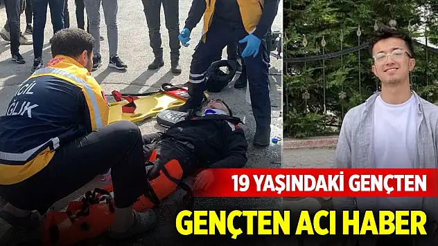 Motosiklet kazasında 19 yaşındaki gençten acı haber