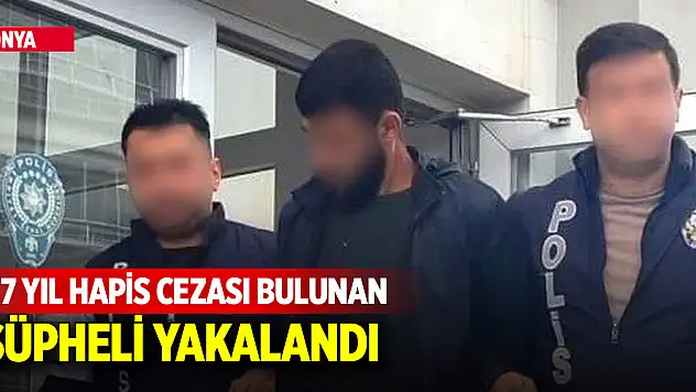 Hakkında 17 Yıl Hapis Cezası Bulunan Şüpheli Konya'da Yakalandı