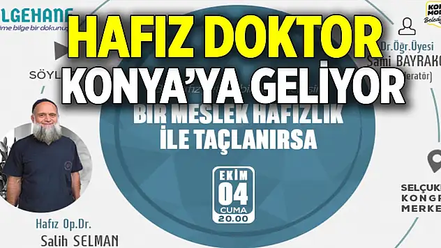 Hafız Doktor Konya'ya geliyor