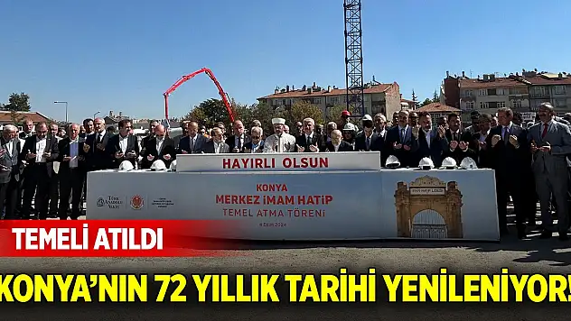 Konya'nın 72 yıllık tarihi yenileniyor! Temeli atıldı