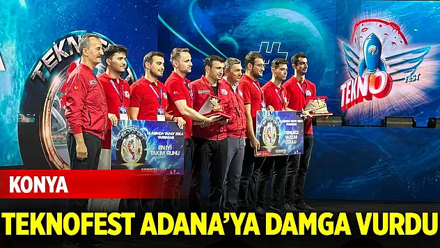 Konya, 2024 TEKNOFEST Adana'ya damga vurdu