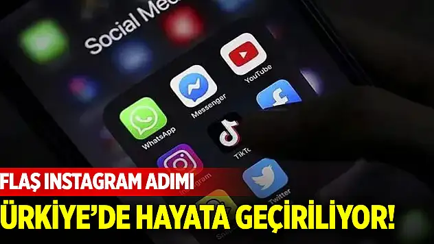 Türkiye'de hayata geçiriliyor! Flaş Instagram adımı