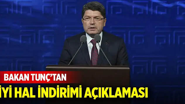 Adalet Bakanından iyi hal indirimi açıklaması