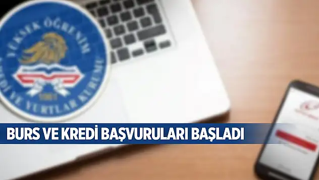 Burs ve kredi başvuruları başladı