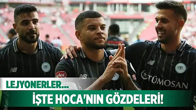 İşte Konyaspor'un lejyonerleri!