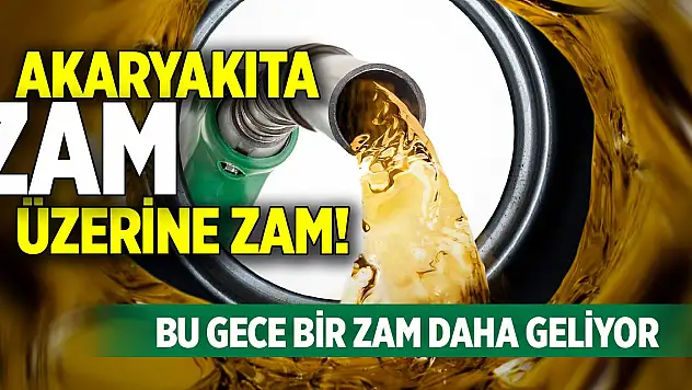 Akaryakıta zam üzerine zam! Bu gece bir zam daha geliyor