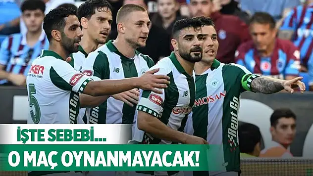 Konyaspor'un o maçı iptal oldu!