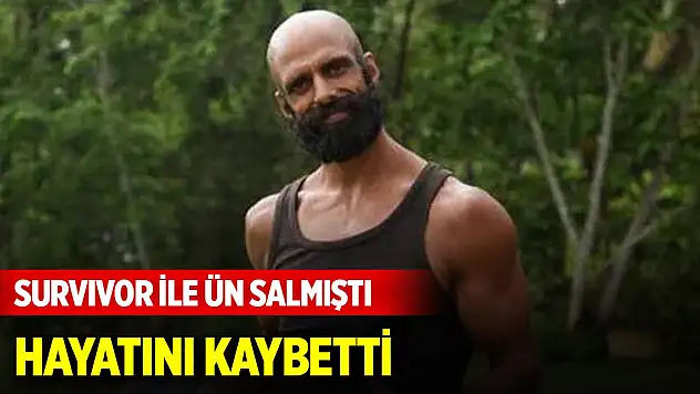 Survivor yarışmacısı ve oyuncu Hasan Yalnızoğlu'dan acı haber