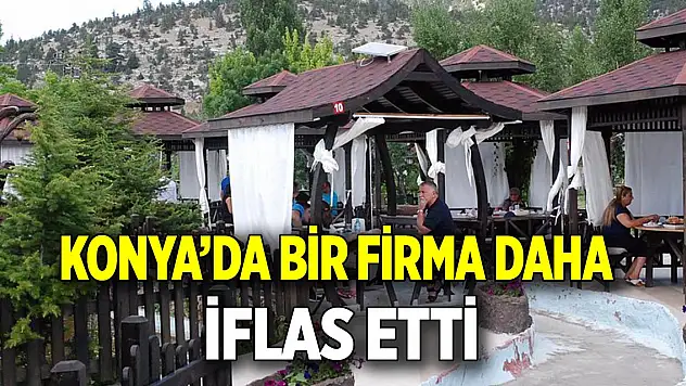Konya'da bir firma daha iflas etti