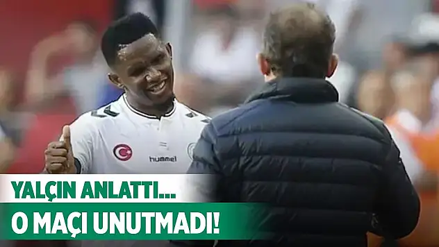 Sergen Yalçın'ın unutmadığı Konyaspor anısı!
