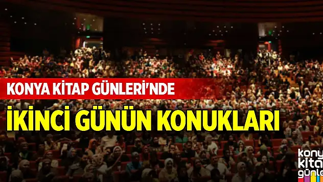 Konya Kitap Günleri'nde 2'nci günün konukları