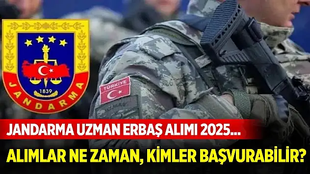 Jandarma uzman erbaş alımı 2025... Alımlar ne zaman, kimler başvurabilir?