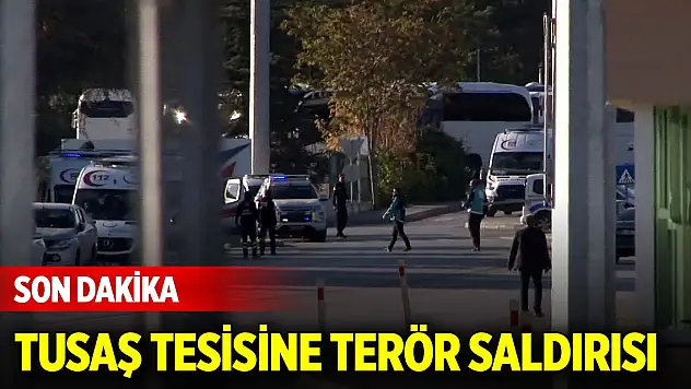 Son Dakika! Ankara TUSAŞ'ta terör saldırısı: 5 şehit, 22 yaralı