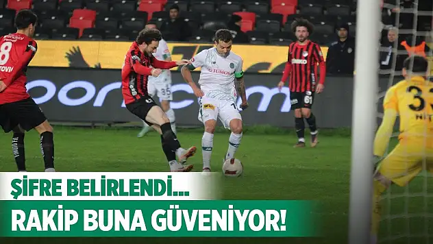 Gaziantep-Konyaspor, Galibiyet şifresi!