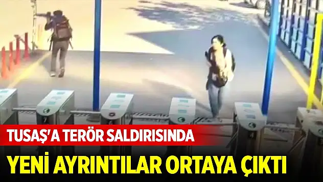 Son Dakika! TUSAŞ'a terör saldırısında yeni ayrıntılar