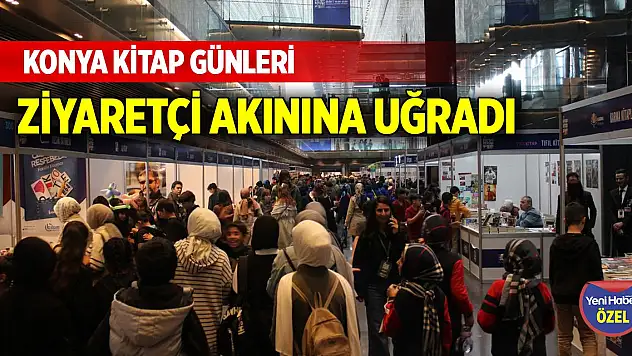 Konya Kitap Günleri ziyaretçi akınına uğradı