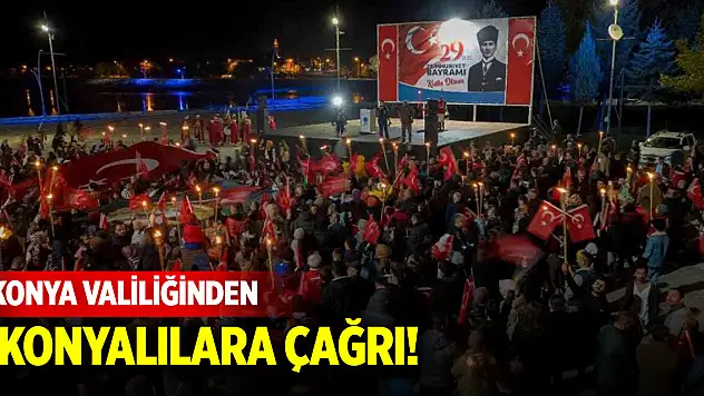 Konya Valiliğinden Konyalılara çağrı!