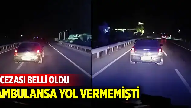 Ambulansa yol vermeyen sürücü tutuklandı