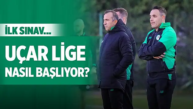 Konyaspor'da Uçar lige nasıl başlıyor?