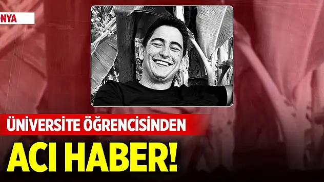 Konya'da üniversite öğrencisinden acı haber!