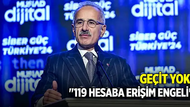Geçit yok! '119 hesaba erişim engeli'