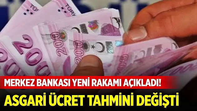 Merkez Bankası yeni rakamı açıkladı! Asgari ücret tahmini değişti