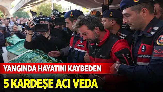 İzmir'de yangında hayatını kaybeden 5 kardeşe acı veda