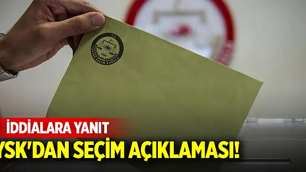 YSK'dan son dakika seçim açıklaması! İddialara yanıt