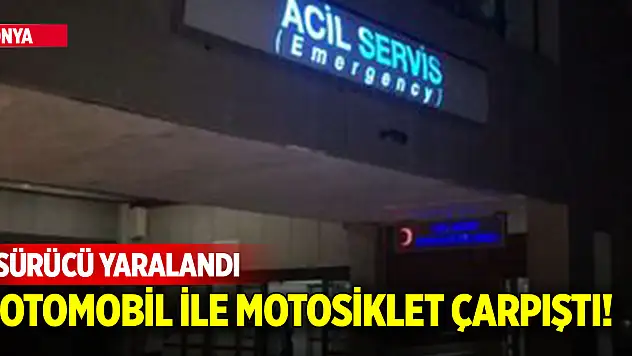 Konya'da otomobil ile motosiklet çarpıştı! Sürücü ağır yaralandı