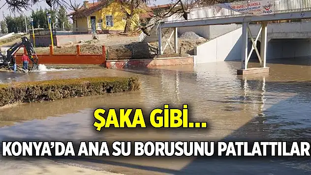 Şaka gibi…  Konya'da kazı yaparken ana su borusu patladı