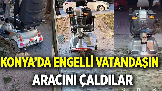 Konya'da engelli vatandaşın aracını çaldılar