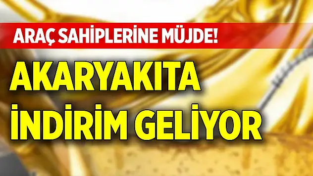 Araç sahiplerine müjde! Akaryakıta indirim geliyor