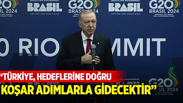 Cumhurbaşkanı Erdoğan: Türkiye, hedeflerine doğru koşar adımlarla gidecektir