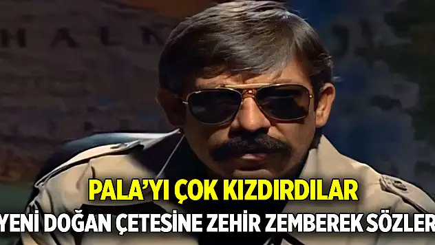 Kurtlar Vadisi'nin Pala'sından  Yeni doğan çetesine zehir zemberek sözler