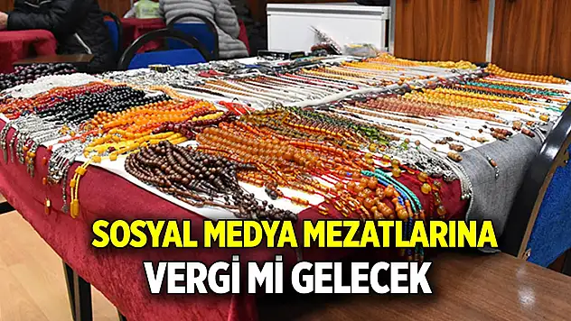 Sosyal medya mezatlarına  Vergi mi gelecek