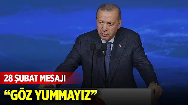 Cumhurbaşkanı Erdoğan: 28 Şubat'ı hortlamaya çalışanlara göz yummayız