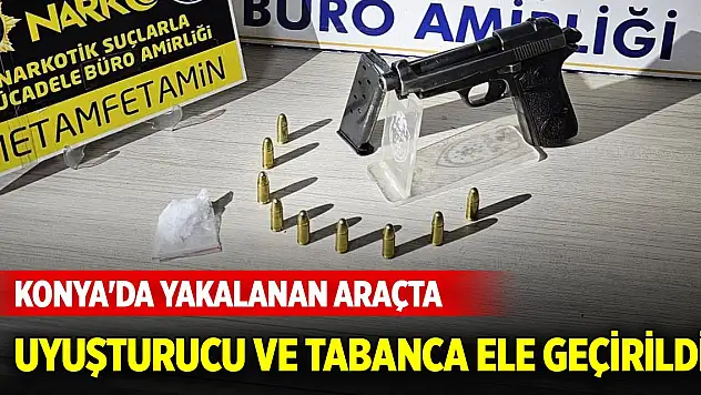 Konya'da yakalanan araçta uyuşturucu madde ile tabanca ele geçirildi