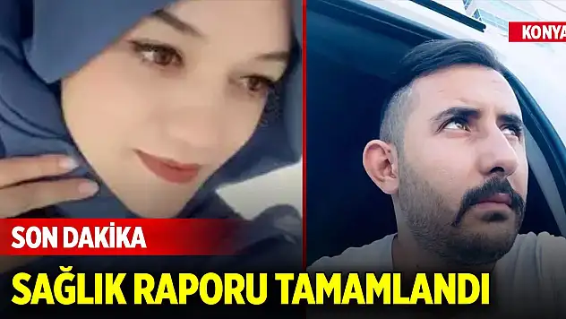 Konya'da eski nişanlısının yüzüne kimyasal madde atan sanığın sağlığı raporu baçıklandı