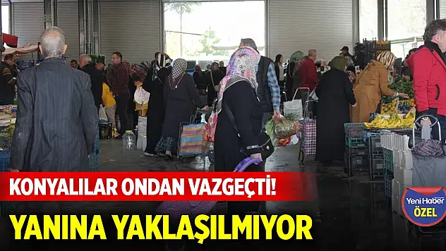 Konyalılar ondan vazgeçti! Fiyatından dolayı yanına yaklaşılmıyor