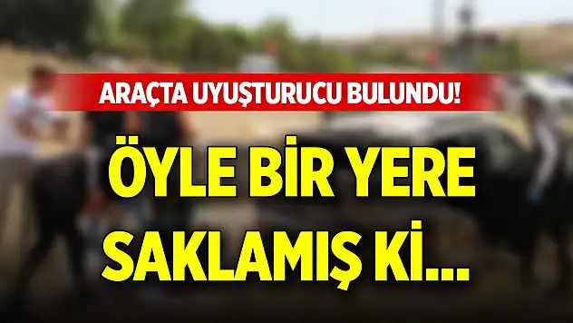 Konya'da araçta uyuşturucu bulundu! Öyle bir yere saklamış ki...